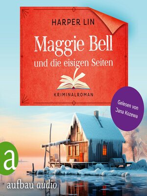 cover image of Maggie Bell und die eisigen Seiten--A Bookish Cafe Mystery, Band 4 (Ungekürzt)